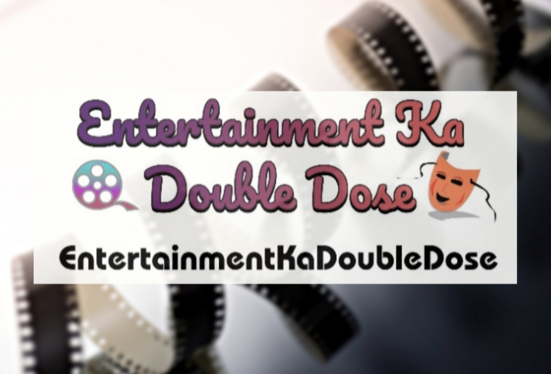 Entertainment Ka Double Dose