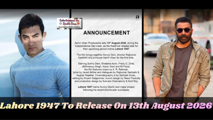 Sunny Deol’s Lahore 1947 Planned To Release In August 2026