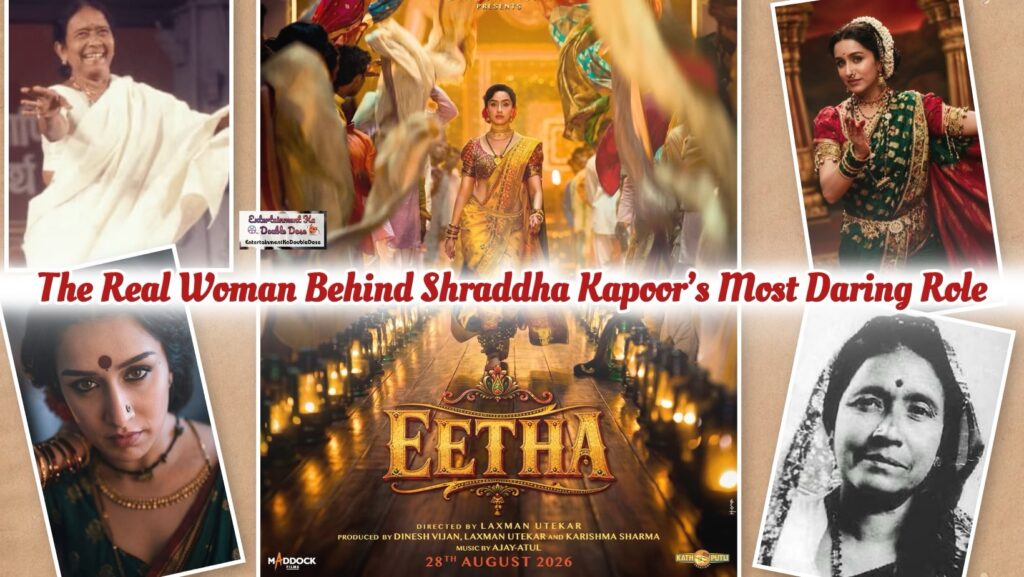 Vithabai Narayangaonkar: The Tamasha Queen Who Inspired Shraddha’s Eetha